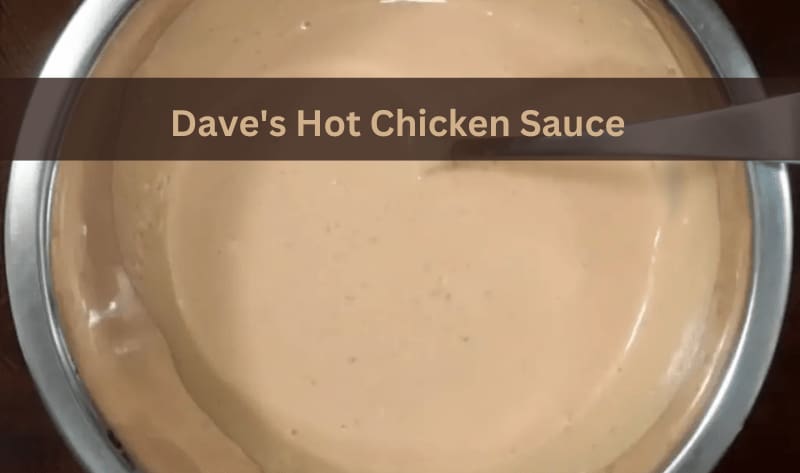 Dave's Hot Chicken Sauce